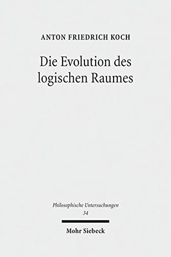 Die Evolution Des Logischen Raumes: Aufsatze Zu