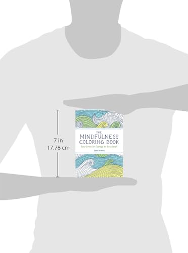 The Mindfulness Coloring Book: The #1 Bestselling: Adult Coloring Book For Relaxation With Anti-Stress Nature Patterns And Soothing Designs