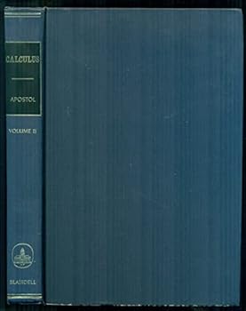 Hardcover Calculus: Volume I, 1961: Introduction, with Vectors and Analytic Geometry, and Volume II, 1962: Calculus of Several Variables with Applications to Probability and Vector Analysis Book