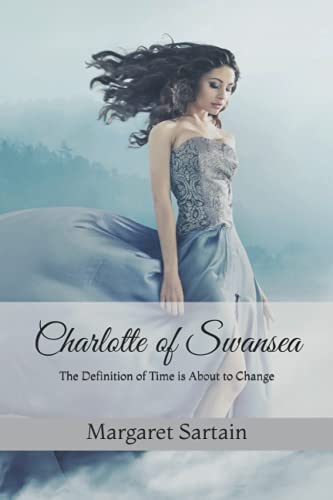 Charlotte of Swansea: The Definition of Time is About to Change
