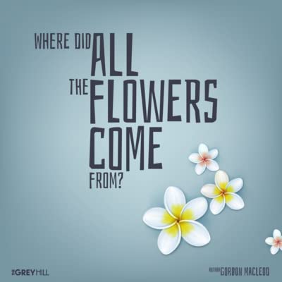Where did all the flowers come from CAST INTERVIEW