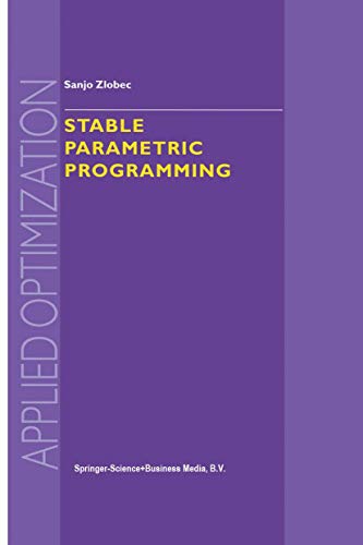 Stable Parametric Programming: 57 (Applied Optimization) view 2