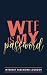 WTF Is My Password: Internet Password Logbook
