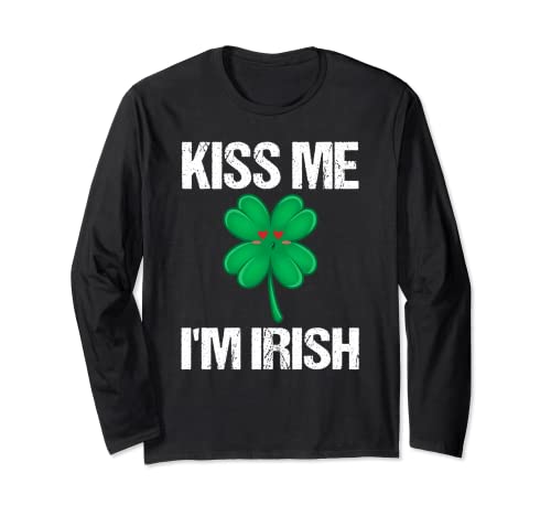 Kiss Me I'm Irish Funny Saint Patrick Day Shamrock Kiss Maglia a Manica