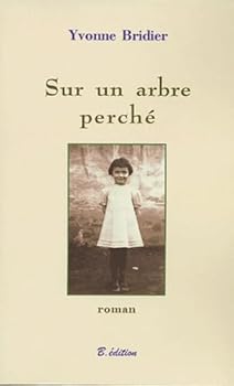 Paperback Sur un arbre perché [French] Book