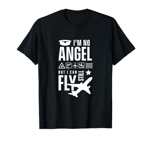 No soy un ángel, todavía puedo volar avión piloto aviador Camiseta