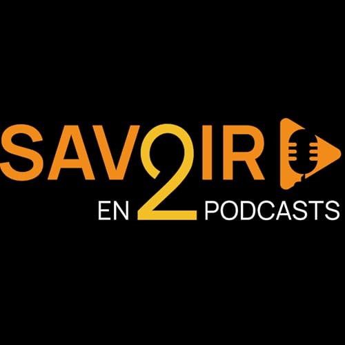Couverture de Savoir en 2 Podcasts