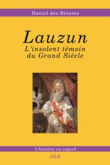 Paperback LAUZUN:L'INSOLENT TEMOIN DU GRAND SIECLE [French] Book