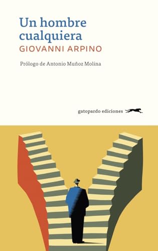 Un hombre cualquiera: Prólogo de Antonio Muñoz Molina (GATOPARDO)