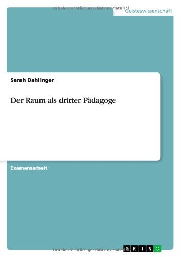 Der Raum Als Dritter Pädagoge Der Raum als dritter Pädagoge eBook : Dahlinger, Sarah: Amazon.de