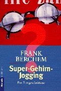 Super - Gehirn - Jogging für Fortgeschrittene. Gedächtnistraining nach der Fischer- Lehrl- Methode. 3442161304 Book Cover