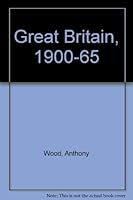 Great Britain, 1900-1965 0582351464 Book Cover