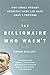 The Billionaire Who Wasn't: How Chuck Feeney Secretly Made and Gave Away a Fortune