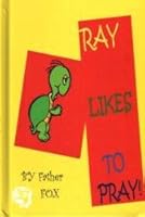 Ray Likes to Pray B005NZHPLO Book Cover