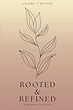  Rooted & Refined: Volume 1  Receive
