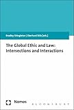 The Global Ethic and Law: Intersections and Interactions