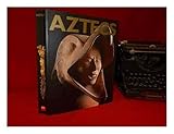 Aztecs [published on the occasion of the exhibition held at the Royal Academy of Arts, London, 16 November 2002 - 11 April 2003] / curated by Eduardo Matos Moctezuma and Felipe Solis Olguin