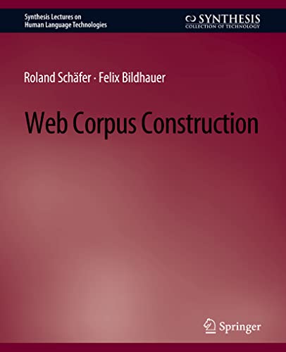 Web Corpus Construction (Synthesis Lectures on Human Language Technologies)