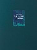  Die Liebeszinsen: Gedichte. Zweisprachige Ausgabe Englisch /Deutsch (Edition Refugium)