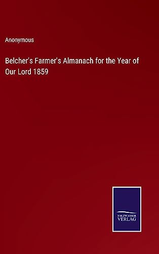 Belcher's Farmer's Almanach for the Year of Our Lord 1859