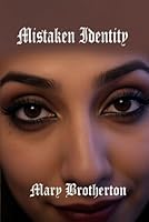 Mistaken Identity B0GYHYJ7K1 Book Cover