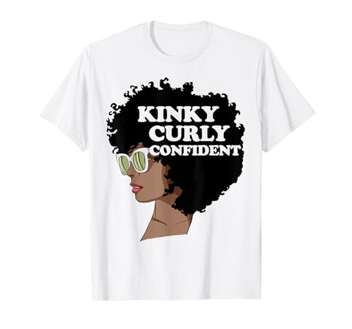 Kinky Curly Confident Afro T-Shirt