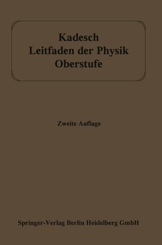 Leitfaden der Physik: Oberstufe (German Edition) by Adolf Kadesch (1921-01-01)