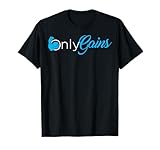 Only Gains T-Shirt