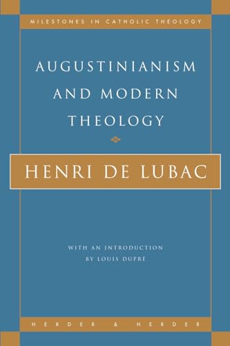 Augustinianism and Modern Theology (Milestones in Catholic Theology)