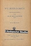 Vulkanismus. - K. Mikolaschek 