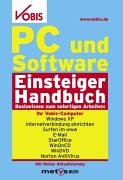 VOBIS PC und Software Einsteigerhandbuch: Basiswissen zum sofortigen Arbeiten mit dem VOBIS Computern