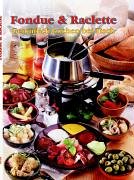 Hardcover Fondue & Raclette. Gemütlich kochen bei Tisch [German] Book