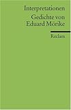 Interpretationen: Gedichte von Eduard Mörike: (Literaturstudium) (Reclams Universal-Bibliothek) - Herausgeber: Mathias Mayer 