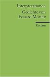 Interpretationen: Gedichte von Eduard Mörike: (Literaturstudium) - Mathias Mayer 