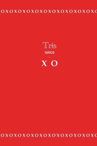  Tris gioco ..... X O: Libro di gioco, 98 pagine, 15.24 x 22.86 cm, Copertina Rosso