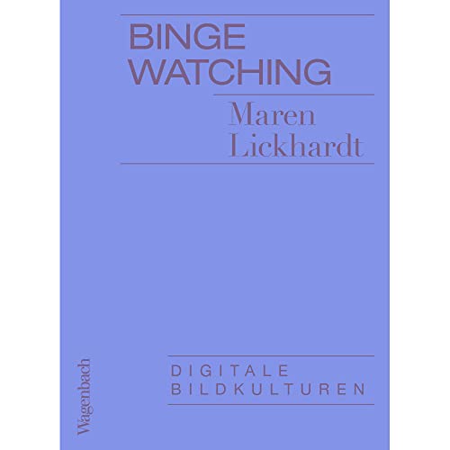 Binge Watching – Digitale Bildkulturen (Allgemeines Programm – Sachbuch)., 12