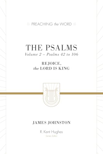 Image of The Psalms: Rejoice, the Lord Is King (Volume 2, Psalms 42 to 106) (Preaching the Word Commentary)