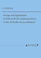 Design and Application of D2d and V2x Communications in the 5g Radio Access Network 3832550305 Book Cover