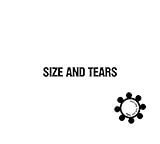  Size and Tears