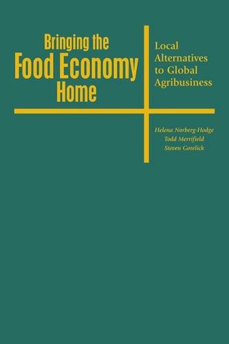 Buy Bringing the Food Economy Home: Local Alternatives to Global Agribusiness — BookShops.in