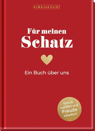Für meinen Schatz: Ein Buch über uns | Personalisierbares Buch zum Selbstausfüllen, mit Platz für Fotos und Erinnerungsstücke. Geschenk für Freund, Freundin, Mann, Frau