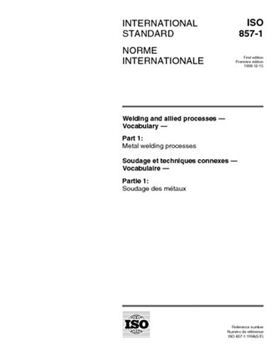 ISO 857-1:1998, Welding and allied processes - Vocabulary - Part 1 ...