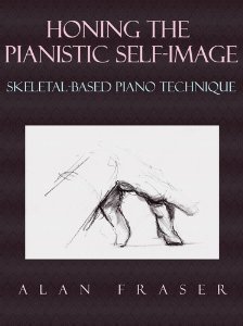 Paperback Honing the Pianistic Self-Image: Skeletal-Based Piano Technique Book