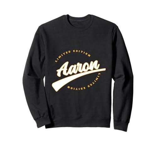 Funny Personalized First Name Design for Aaron Sweatshirt