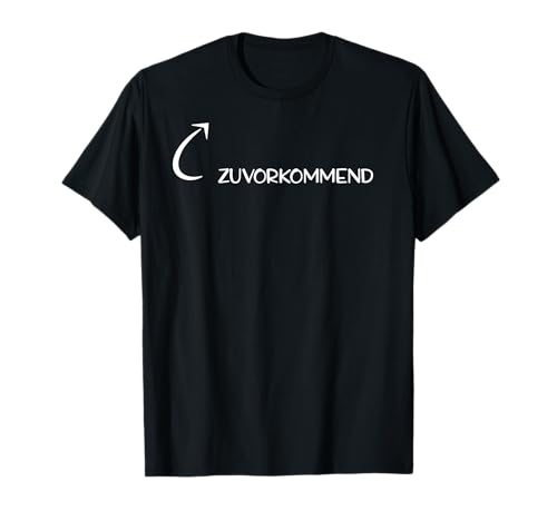 Ich Bin Zuvorkommend Lustig Zuvorkommenheit T-Shirt