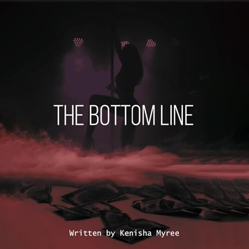 The Bottom Line (By Kenisha Myree) episode artwork