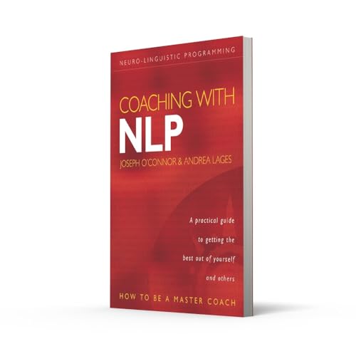 Coaching with NLP: How to Be a Master Coach