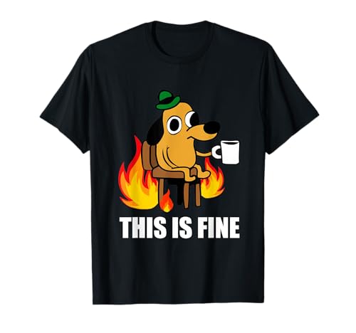 Das ist Fine Dog Internet Meme Burning San Francisco T-Shirt