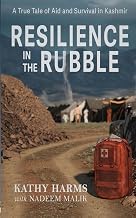 Guide Review Ebook Resilience in the Rubble: A True Tale of Aid and Survival in Kashmir Full