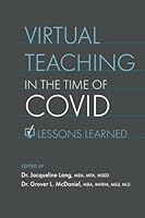 Virtual Teaching in the Time of COVID: Lessons Learned 1737579359 Book Cover